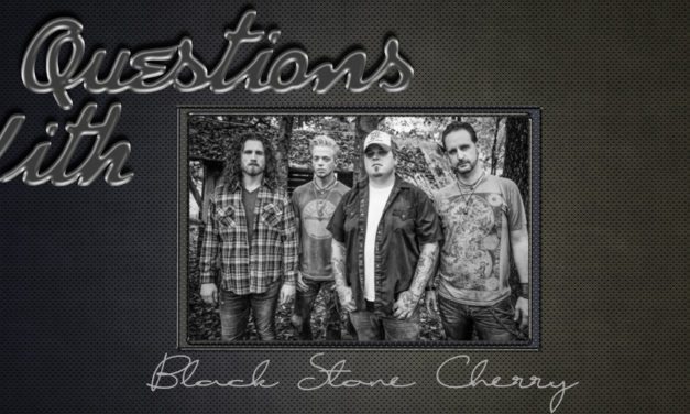 Black Stone Cherry – 20 Questions