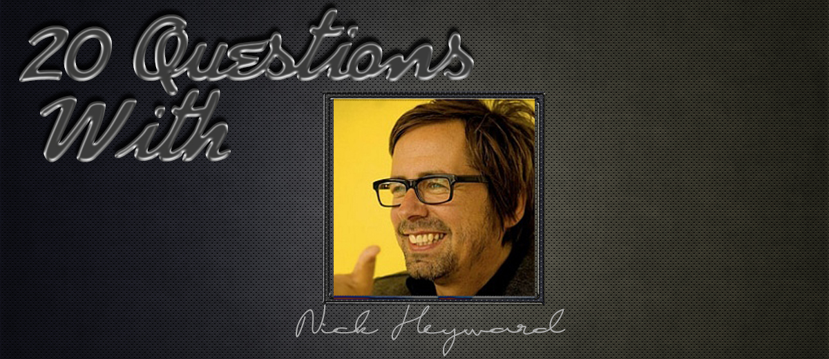 Nick Heyward – 20 Questions