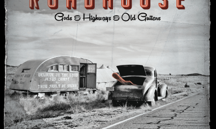 Roadhouse – Gods & Highways & Old Guitars