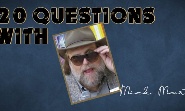 Mick Martin – 20 Questions