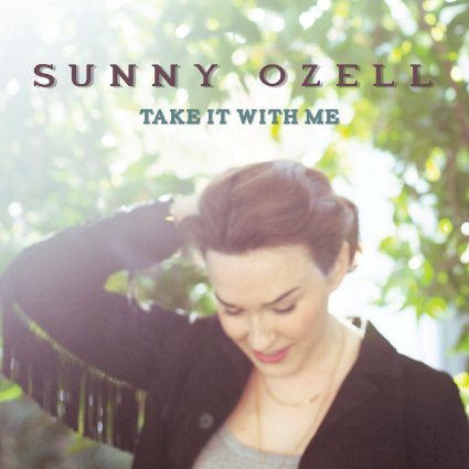 Sunny Ozell- Take It With Me