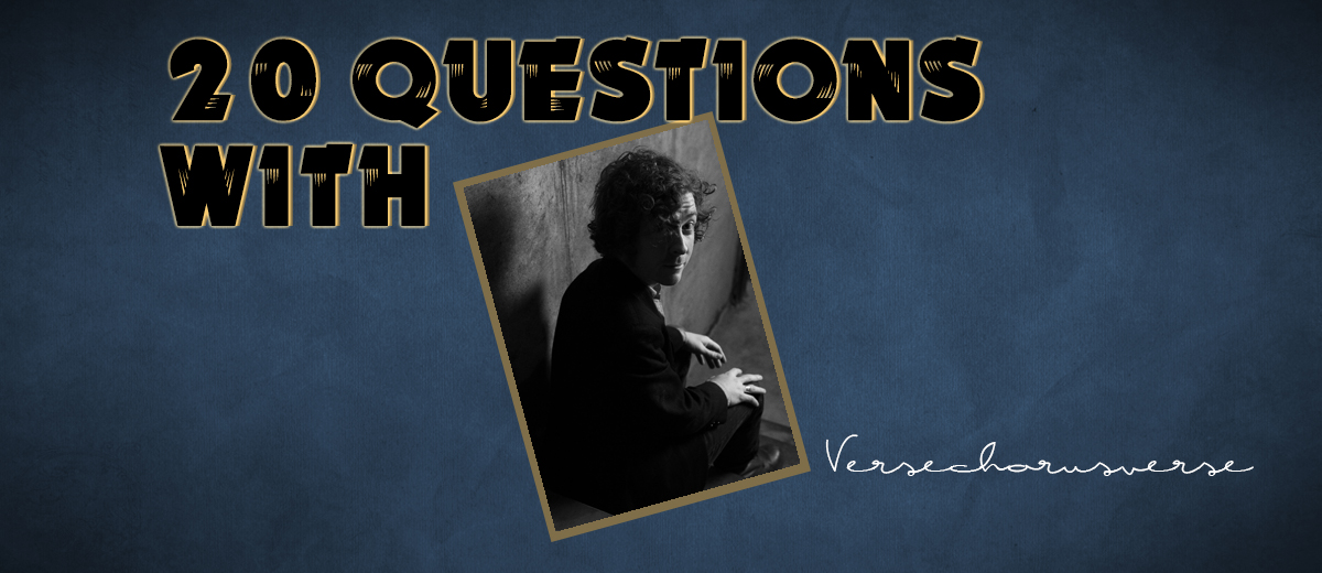 VerseChorusVerse – 20 Questions