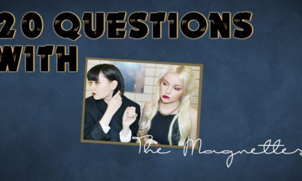 The Magnettes – 20 Questions