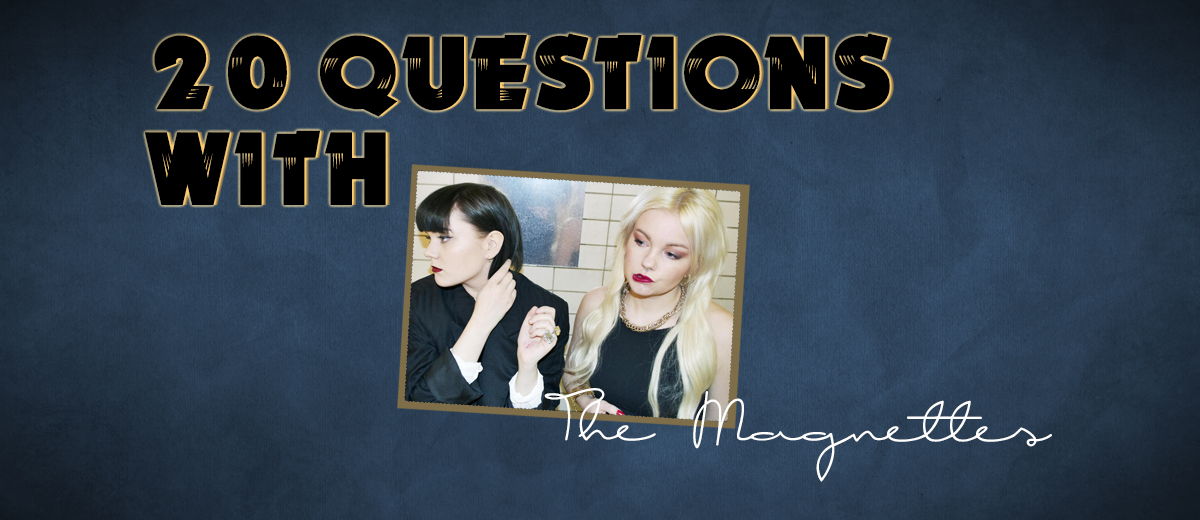 The Magnettes – 20 Questions