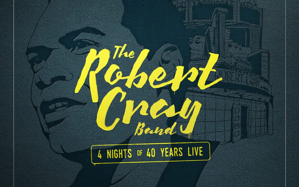 Robert Cray Band – ‘4 Nights of 40 Years Live ‘ CD/DVD Set