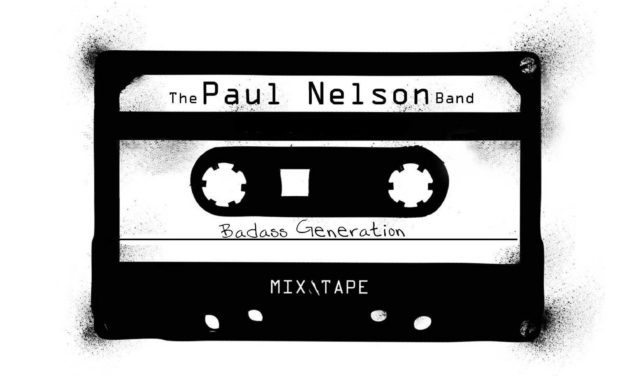 The Paul Nelson Band – Badass Generation