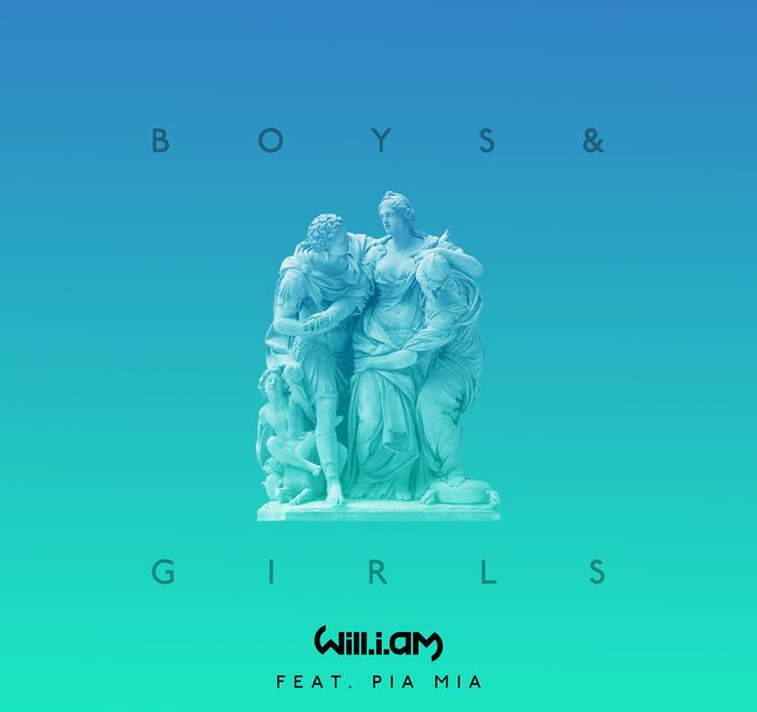 Will.i.Am – Featuring Pia Mia ‘Boys and Girls’ (Single)