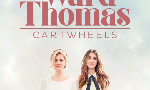 Ward Thomas – Cartwheels