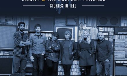 Megan & The Common Threads – Stories To Tell