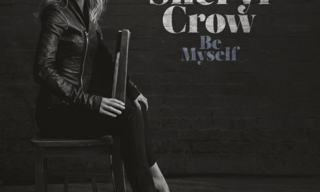 Sheryl Crow – Be Myself