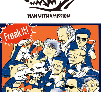 Man With A Mission – Freak It! (Single)