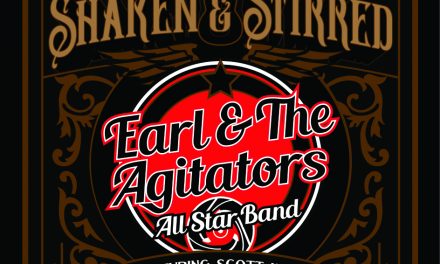 Earl & The Agitators All Star Band feat. Scott Holt – Shaken & Stirred