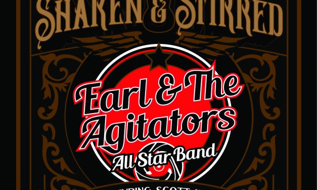 Earl & The Agitators All Star Band feat. Scott Holt – Shaken & Stirred