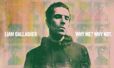 Liam Gallagher goes at it again with “Why Me? Why Not.”