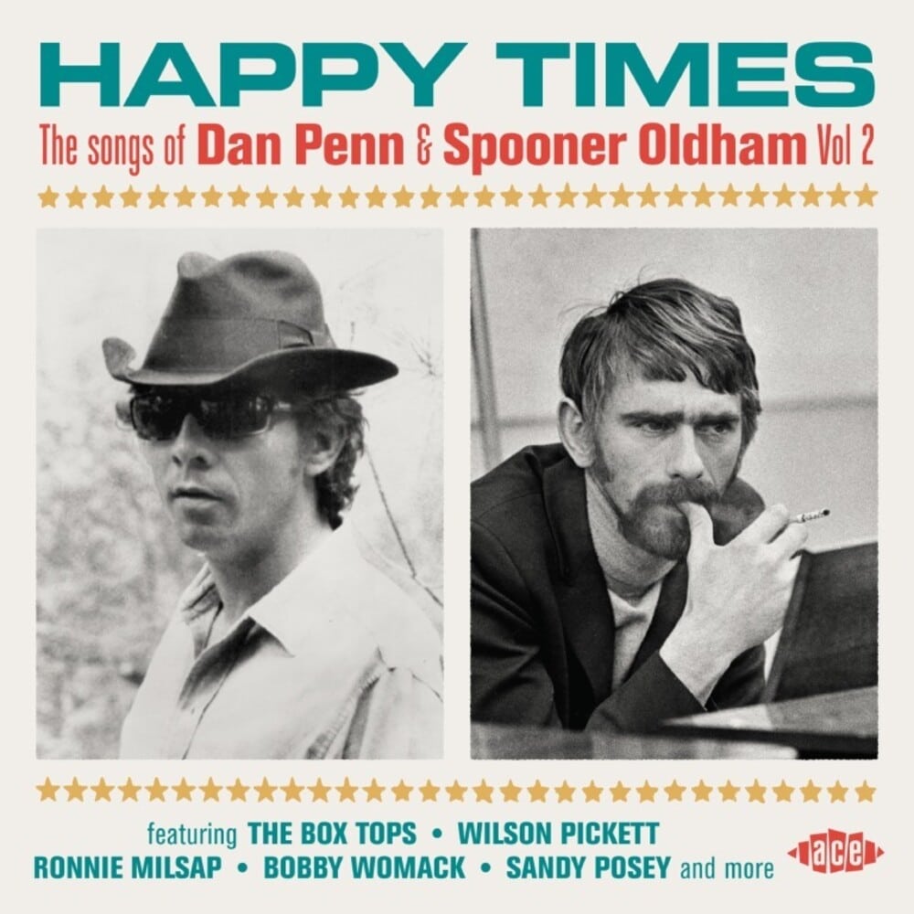 Happy Times – The Songs of Dan Penn & Spooner Oldham Vol 2